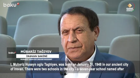 “Rəhmətlik nənəm əlimdən tutub məni İrəvanda məscidə aparırdı”– Qərbi Azərbaycan Xronikası 