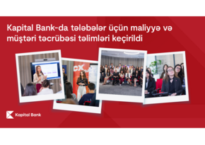 Kapital Bankda tələbələr üçün maliyyə və müştəri təcrübəsi təlimləri keçirilib