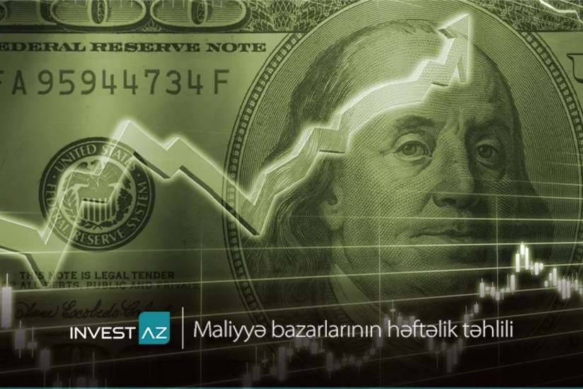 “InvestAZ”dan dünya maliyyə bazarları ilə bağlı həftəlik analiz