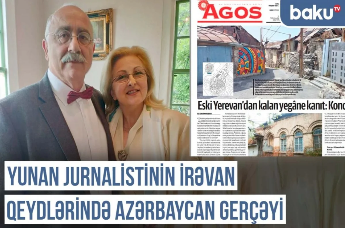 Qərbi Azərbaycan Xronikası: Yunan jurnalistinin İrəvan qeydlərində Azərbaycan gerçəyi