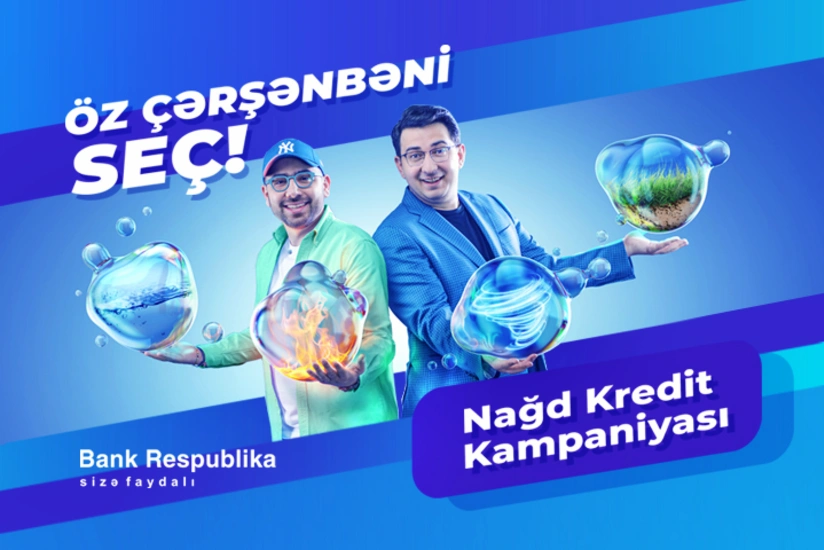 “Bank Respublika” “Öz Çərşənbəni Seç!” kredit kampaniyasına start verir