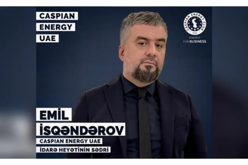 Emil İsgəndərov  Caspian Energy UAE ın sədri vəzifəsinə təyin olunub