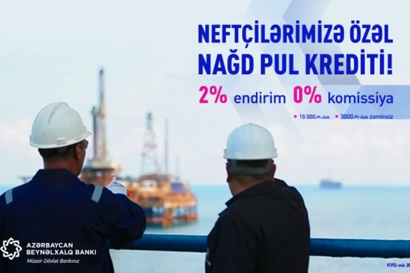 ABB neftçilərə komissiyasız kredit verir