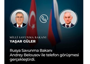 Yaşar Gülər rusiyalı həmkarı ilə İran-İsrail münaqişəsini müzakirə edib