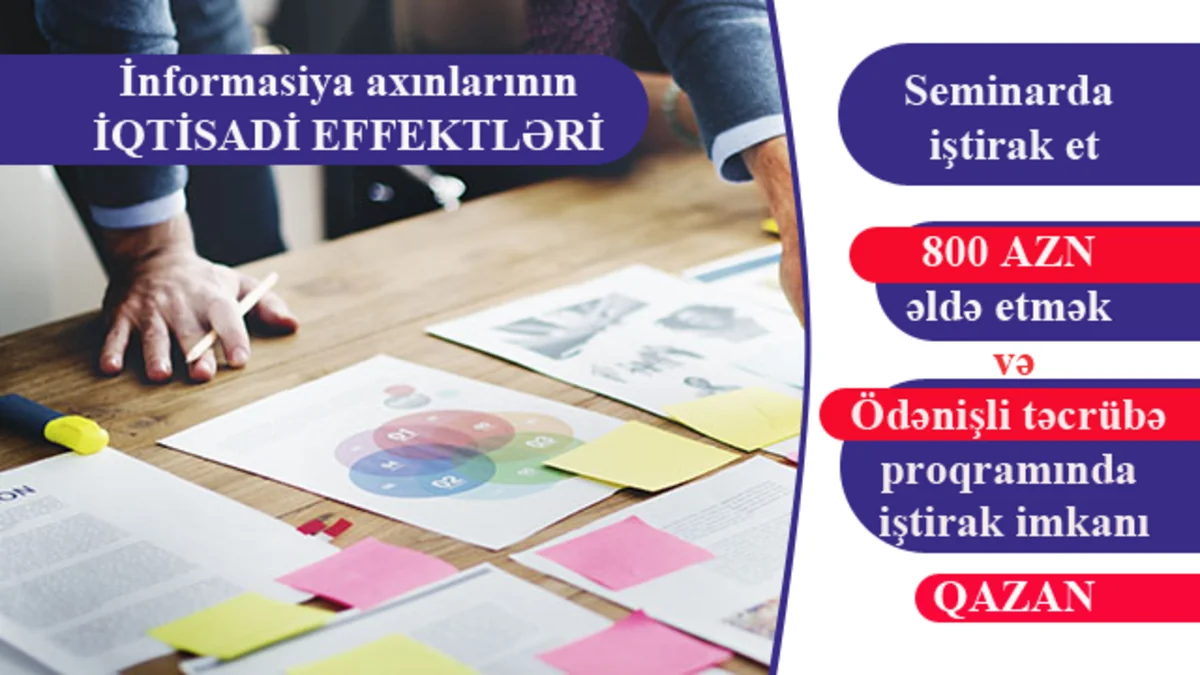 Bakıda “İnformasiya axınlarının iqtisadi effektləri” adlı seminar keçiriləcək