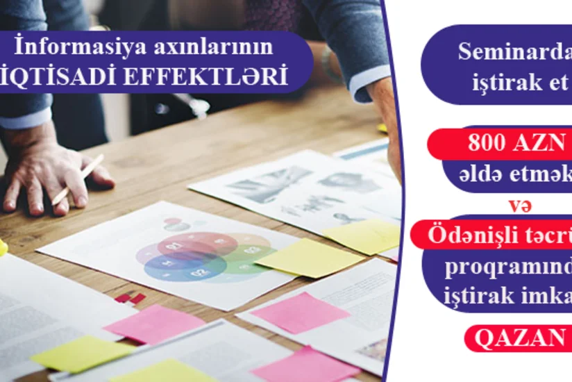Bakıda “İnformasiya axınlarının iqtisadi effektləri” adlı seminar keçiriləcək