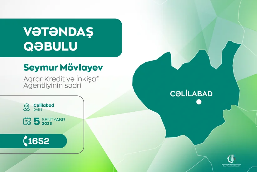 Aqrar Kredit və İnkişaf Agentliyinin sədri Cəlilabadda vətəndaşları qəbul edəcək