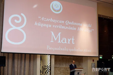 Bakıda “Azərbaycan qadınına seçki hüququ verilməsinin 100 illiyi” münasibətilə tədbir keçirilib