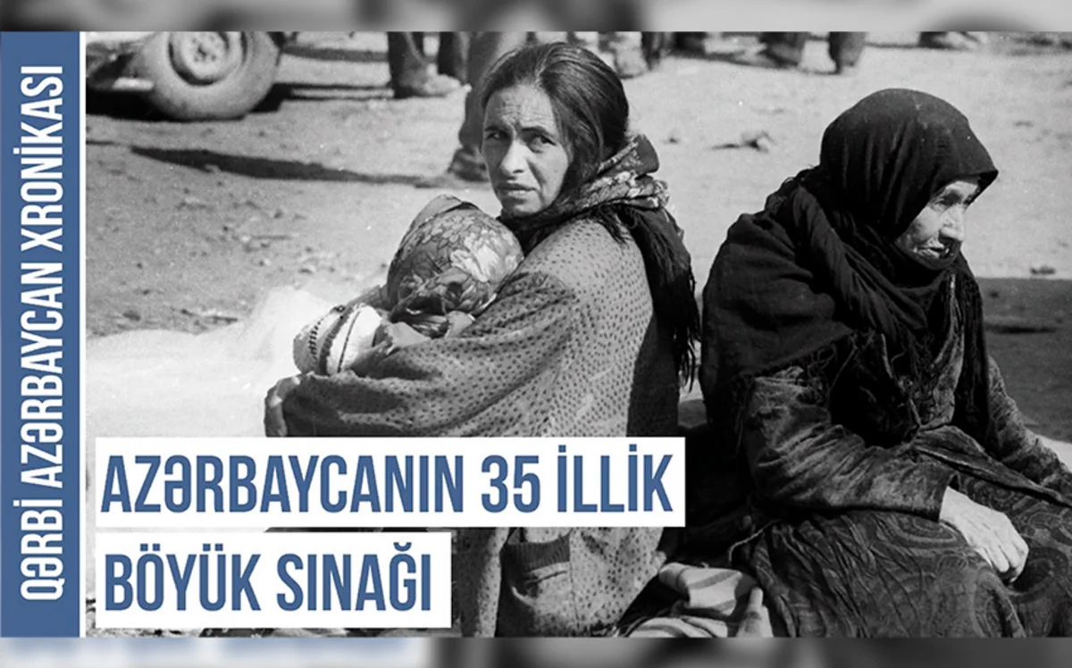 Qərbi Azərbaycan Xronikası: İrəvana təhlükəsiz qayıdışı nədən asılıdır?