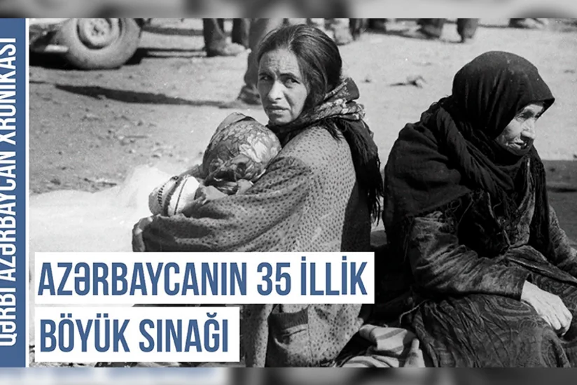 Qərbi Azərbaycan Xronikası: İrəvana təhlükəsiz qayıdışı nədən asılıdır?