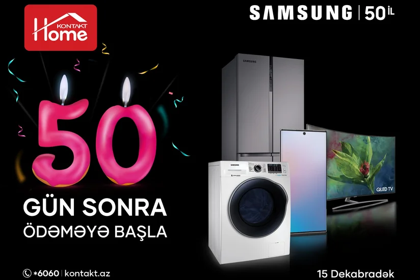 Samsung 50 illik yubileyini Kontakt Homeda qeyd edir
